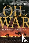 Winegard, Timothy C. - The First World Oil War