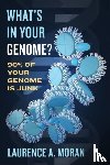 Moran, Laurence A. - What's in Your Genome?