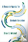 Mitchell, Brian S. - A Research Agenda for Graduate Education