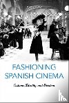 Perez, Jorge - Fashioning Spanish Cinema