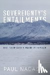 Nadasdy, Paul - Sovereignty's Entailments