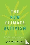 Allan, Jen - The New Climate Activism