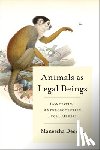 Deckha, Maneesha - Animals As Legal Beings