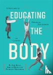 Hall, M. Ann, Kidd, Bruce, Vertinsky, Patricia - Educating the Body