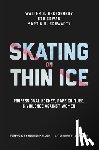 DeKeseredy, Walter, Cowan, Stu, Schwartz, Martin D. - Skating on Thin Ice