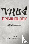  - Thug Criminology - A Call to Action