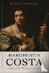 Goethals, Jessica - Margherita Costa, Diva of the Baroque Court