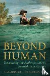  - Beyond Human