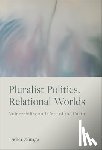 Zuniga, Didier - Pluralist Politics, Relational Worlds