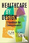 Katz, Barry, Mawer, Simon, Harrington, Kara, Lister, Rob - Healthcare by Design