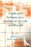 Macfarlane, Emmett - Rights and Parliamentary Systems in Canada and Beyond