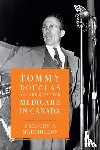 Marchildon, Gregory - Tommy Douglas and the Quest for Medicare in Canada