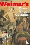  - Weimar's Queer Visual Cultures
