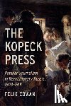 Cowan, Felix - The Kopeck Press