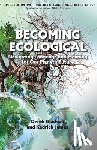 Gladwin, Derek, James, Kedrick - Becoming Ecological