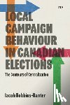 Robbins-Kanter, Jacob - Local Campaign Behaviour in Canadian Elections