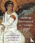 Curta, Florin, Rossignol, Sebastien - Medieval East Central and Eastern Europe