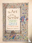 Lovett, Patricia - The Art of the Scribe: Practical Projects Inspired by the Calligraphy and Illuminations of Medieval Manuscripts