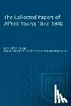 Young, Alfred - The Collected Papers of Alfred Young 1873-1940