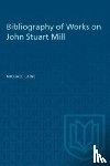 Laine, Michael - Bibliography of Works on John Stuart Mill