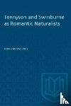 McSweeney, Kerry - Tennyson and Swinburne As Romantic Naturalists