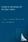 Rowe, David J, Trainor, Lynn E H, Wong, Samuel S M - Dynamic Structure of Nuclear States