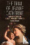 Beam, Sara - The Trial of Jeanne Catherine