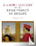 King, Margaret L. - A Short History of the Renaissance in Europe