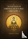 Fang, Litian - The Essentials of Chinese Buddhist Philosophy (Volume I)