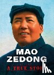 Li, Jie - Mao Zedong: A True Story