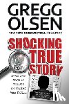 Olsen, Gregg - Shocking True Story