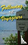 Strom, Gerald - Following the Voyageurs: A First Boundary Waters Expedition