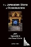 Bakst, Joel David - The Jerusalem Stone of Consciousness: DMT, Kabbalah and the Pineal Gland