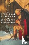 Connell, Janice T. - The Spiritual Journey of George Washington