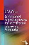 Naimpally, Ashok V., Rosselot, Kirsten - Environmental Engineering: Review for the Professional Engineering Examination