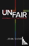 Shore, John - Unfair: Christians and the LGBT Question