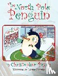 Payne, Christopher - The North Pole Penguin