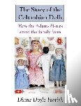 Parrish, Diane Doyle - The Story of the Columbian Dolls: How the Adams Sisters saved the family farm