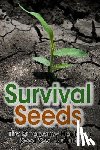Anderson, M. - Survival Seeds: The Emergency Heirloom Seed Saving Guide