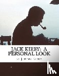 Kirby, Jeremy - Jack Kirby: A Personal Look