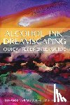 Rollins, June - Alcohol Ink Dreamscaping Quick Reference Guide: Relaxing, intuitive art-making for all levels