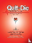 Peters, Joy - Quit or Die the Truth About Alcohol