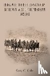 Cole, Gary C - Riding with the 19Th Texas Cavalry in the War West of the Mississippi 1862-1865