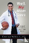 Lee, Clarence M - Well, My Mom Says ...
