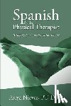 Nieves, Asiya - Spanish for the Physical Therapist: Bridging the Communication Barrier