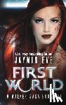 Eve, Jaymin - First World: A Walker Saga Book One