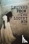 Nalley, Thatcher C. - Letters From The Looney Bin