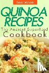Michaels, Stacy - Quinoa Recipes: The Ancient Superfood Cookbook
