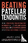 Chase, Jennifer - Beating Patellar Tendonitis: The Proven Treatment Formula to Fix Hidden Causes of Jumper's Knee and Stay Pain-free for Life