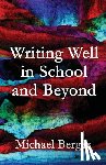 Berger, Michael - Writing Well in School and Beyond